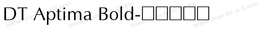 DT Aptima Bold字体转换